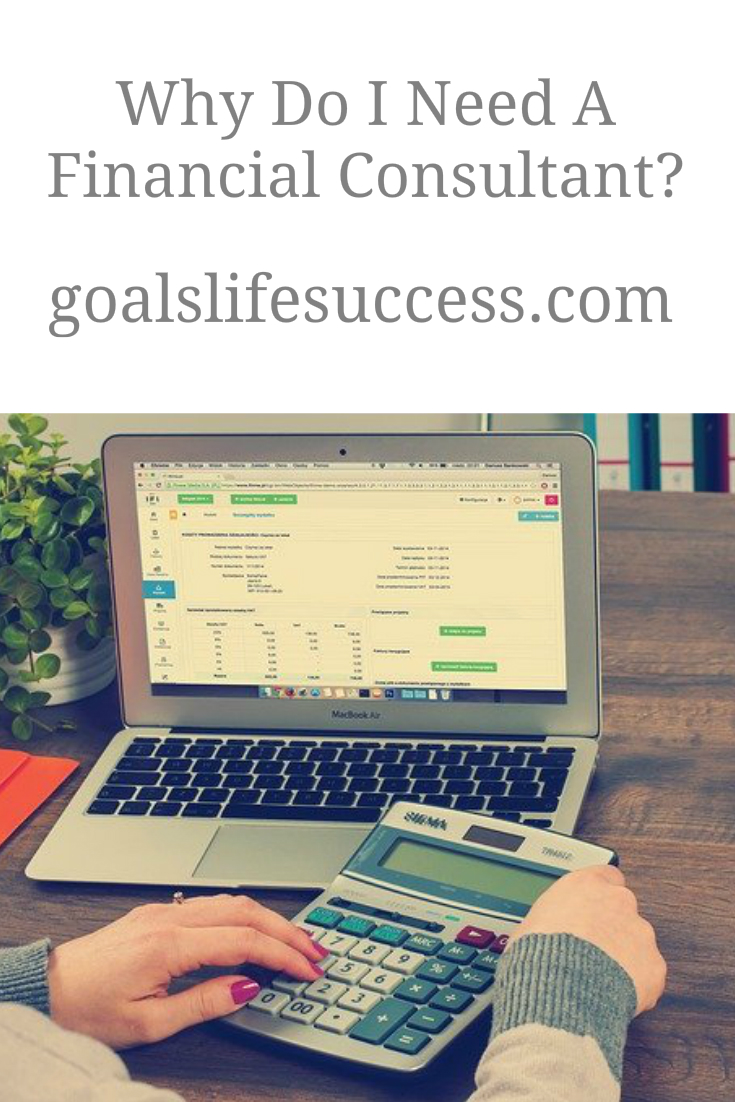 Why Do I Need A Financial Consultant?