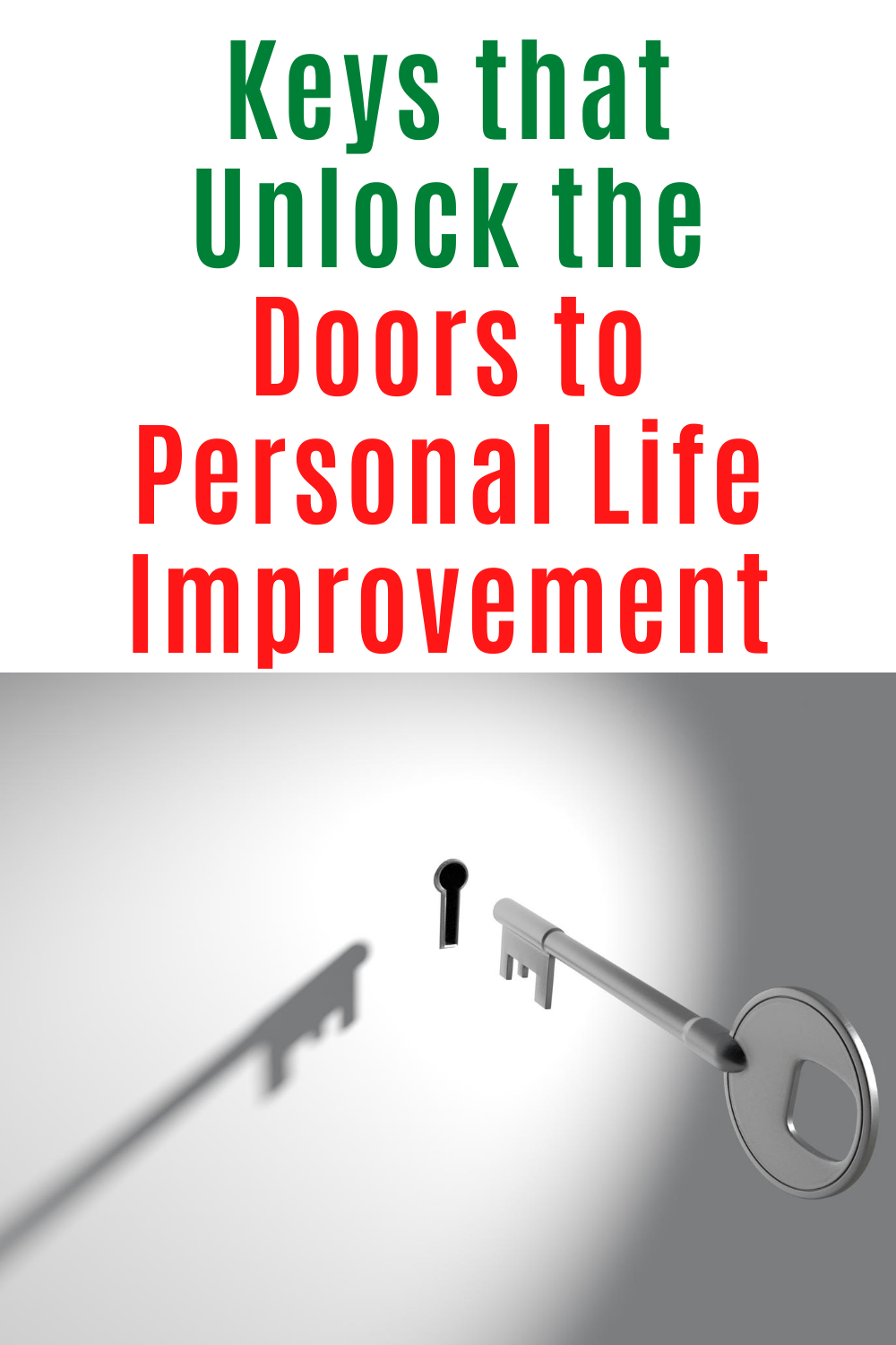 Keys that unlock the doors to personal life improvement