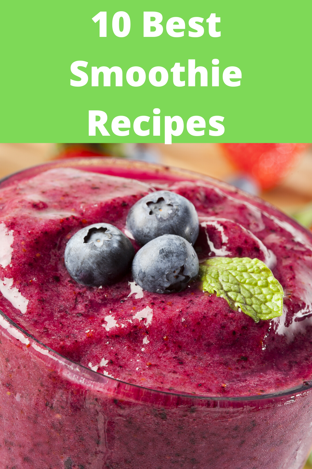 10 Best Smoothie Recipes
