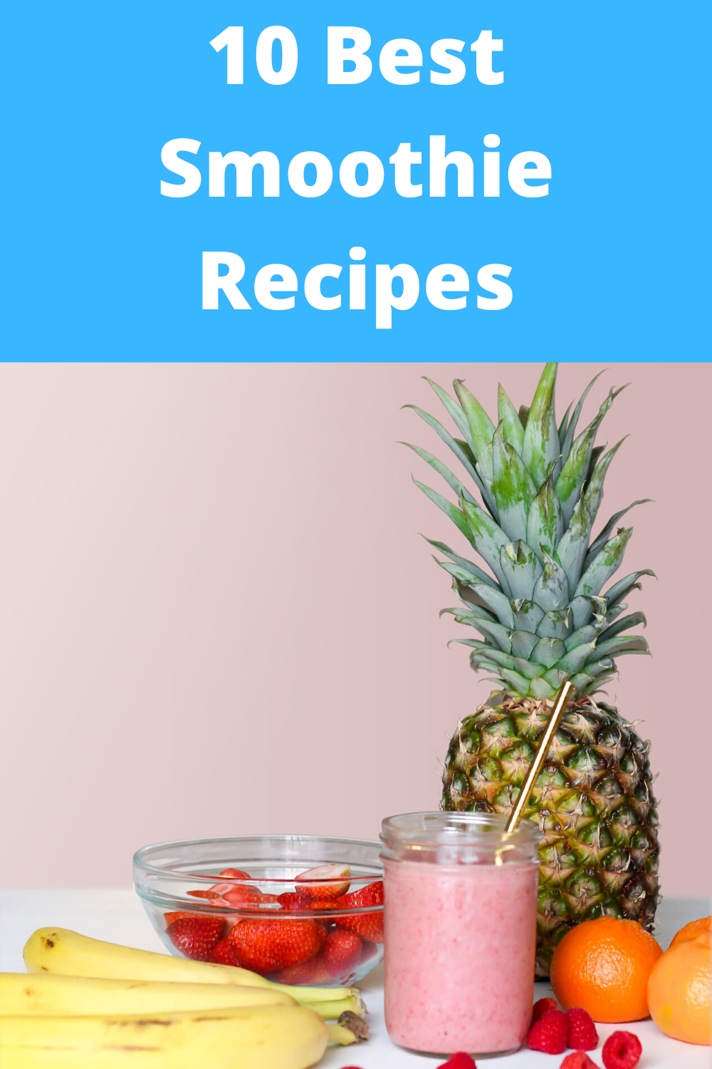 10 Best Smoothie Recipes